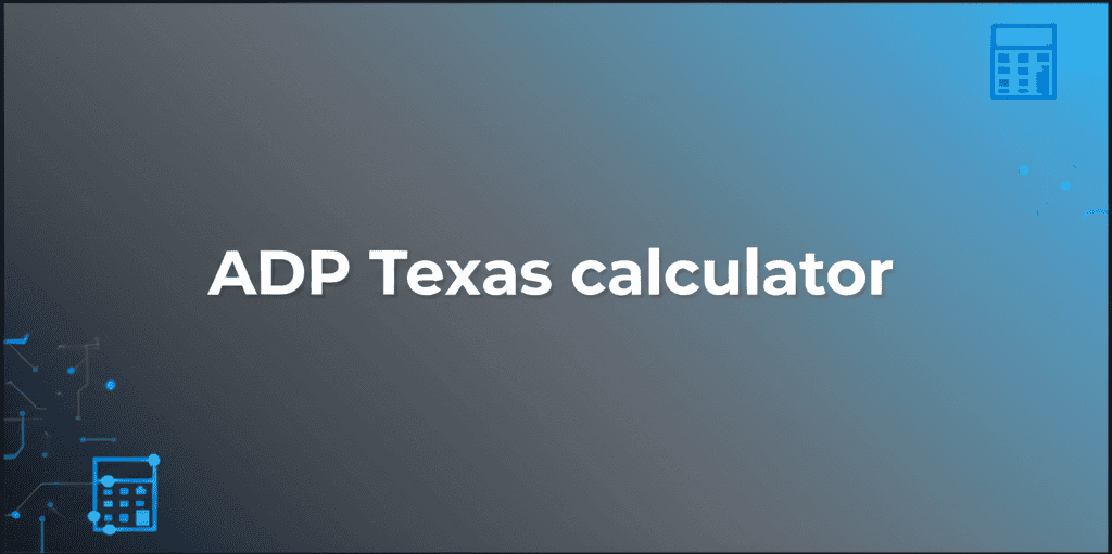 A person using a digital ADP Texas calculator to estimate their net pay, with Texas landmarks in the background.