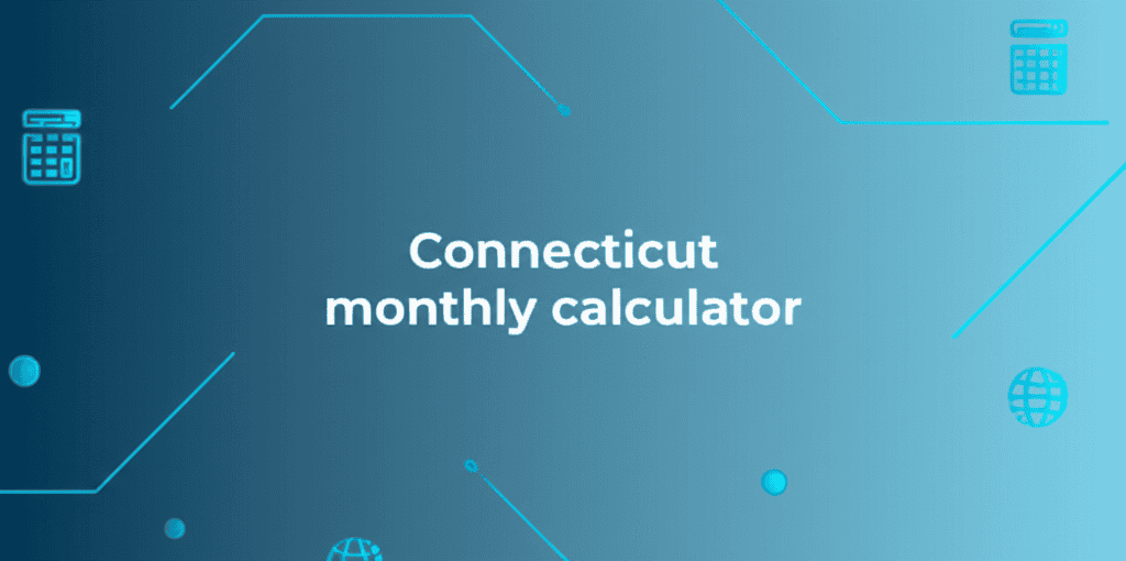 Connecticut Monthly Calculator estimating monthly take-home pay