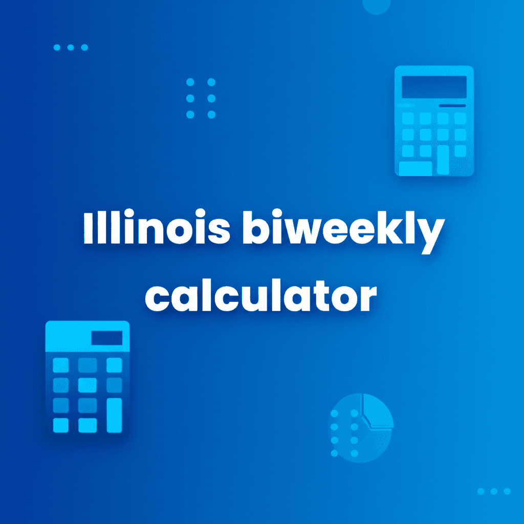 Illinois Biweekly Paycheck Calculator