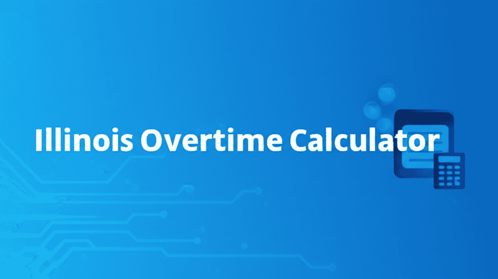Illinois Overtime Calculator in action