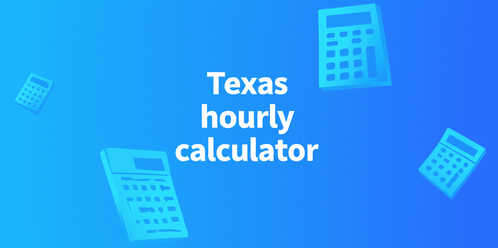 Texas Hourly Paycheck Calculator