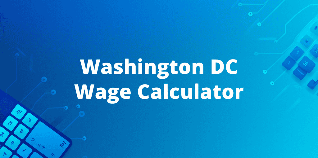 Washington DC Wage Calculator interface
