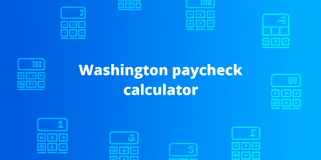 Washington Paycheck Calculator