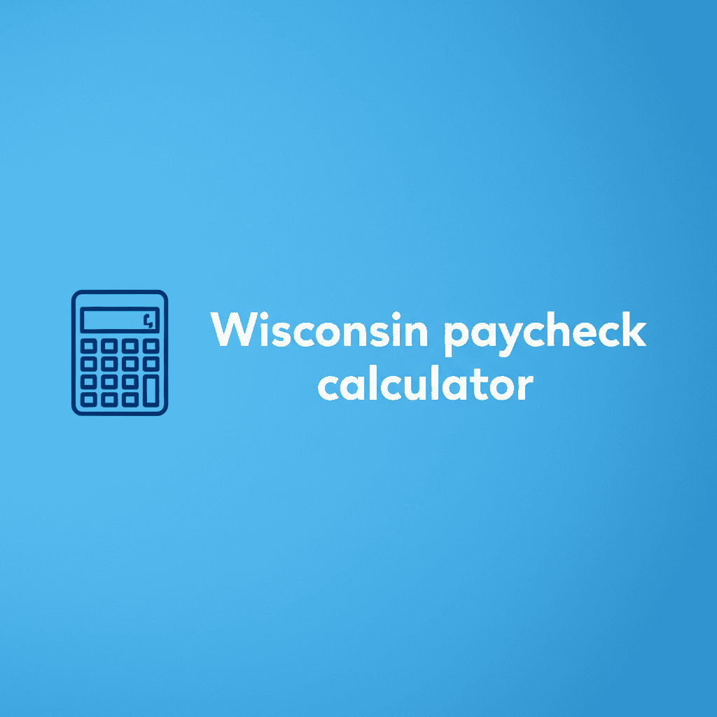 Wisconsin Paycheck Calculator Interface